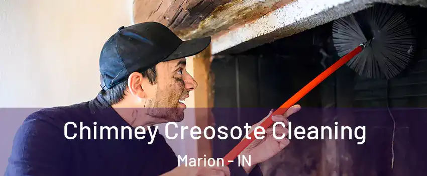  Chimney Creosote Cleaning Marion - IN