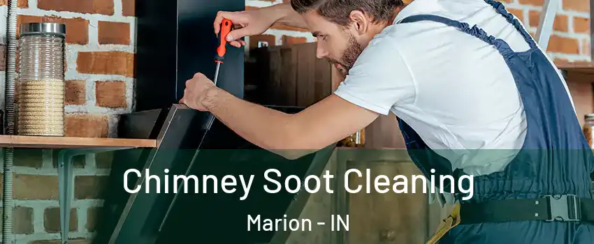  Chimney Soot Cleaning Marion - IN