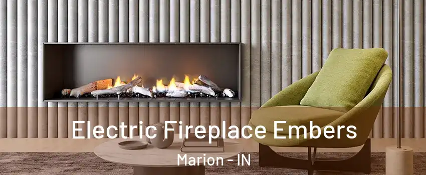  Electric Fireplace Embers Marion - IN