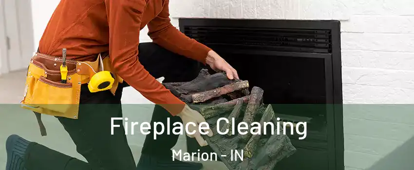  Fireplace Cleaning Marion - IN