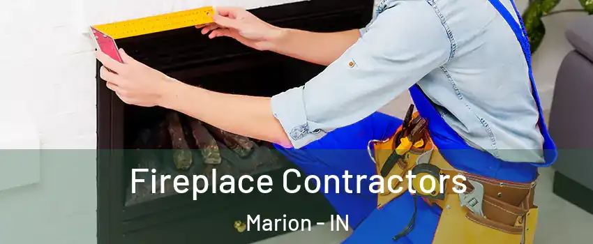  Fireplace Contractors Marion - IN