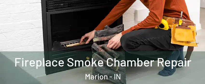  Fireplace Smoke Chamber Repair Marion - IN