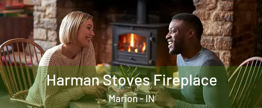  Harman Stoves Fireplace Marion - IN