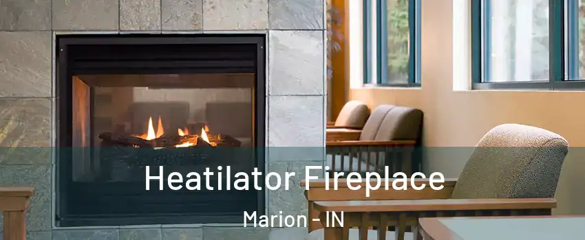  Heatilator Fireplace Marion - IN