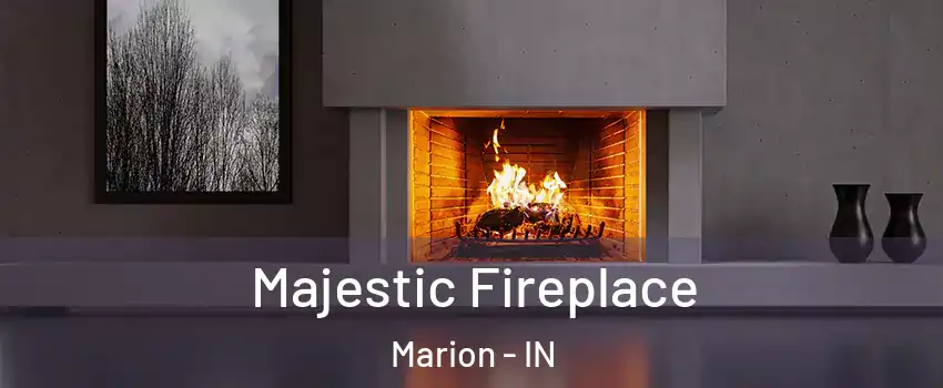  Majestic Fireplace Marion - IN