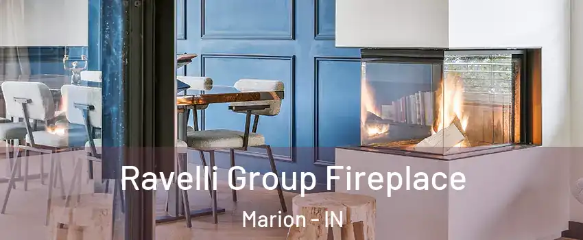  Ravelli Group Fireplace Marion - IN