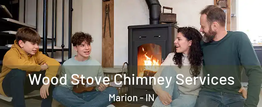  Wood Stove Chimney Services Marion - IN